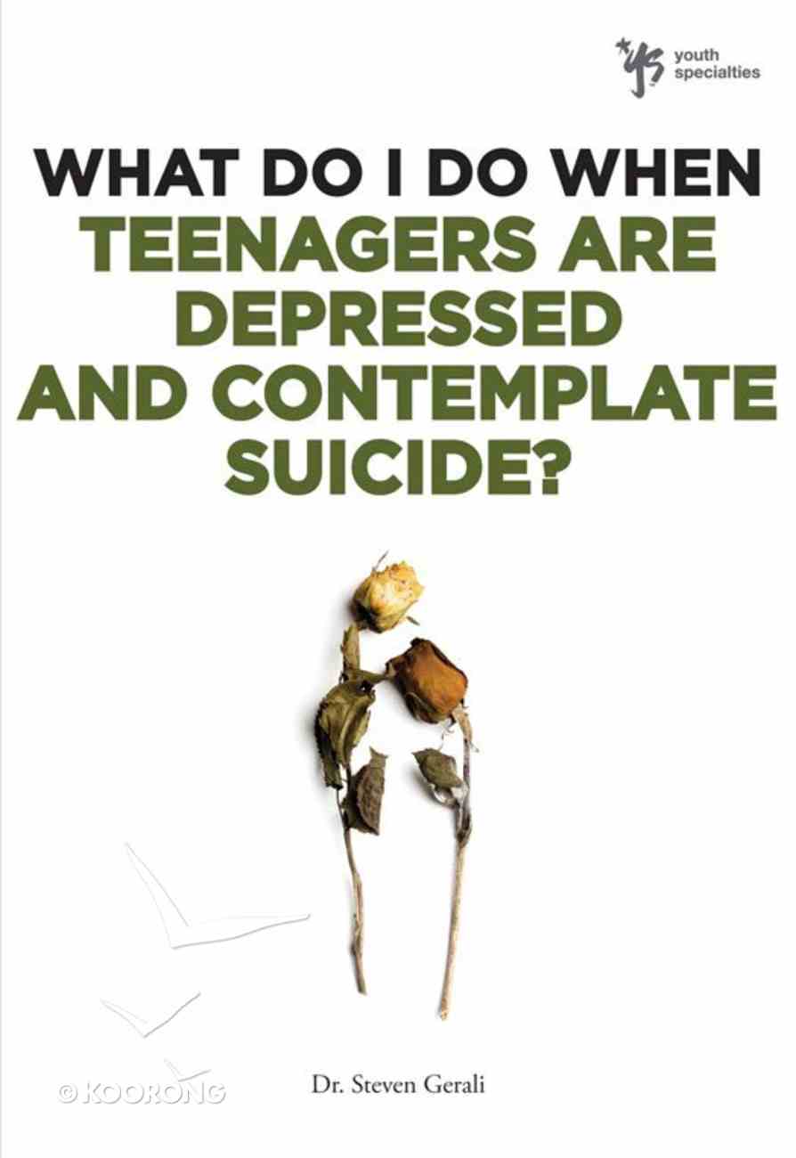 Teenagers Are Depressed and Contemplating Suicide? (Wdidw Series) eBook