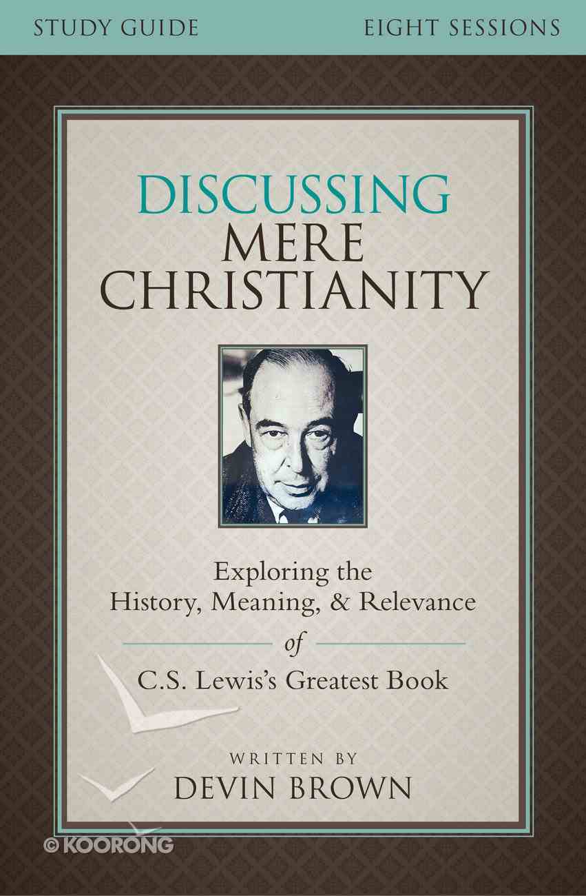 Discussing Mere Christianity Study Guide eBook