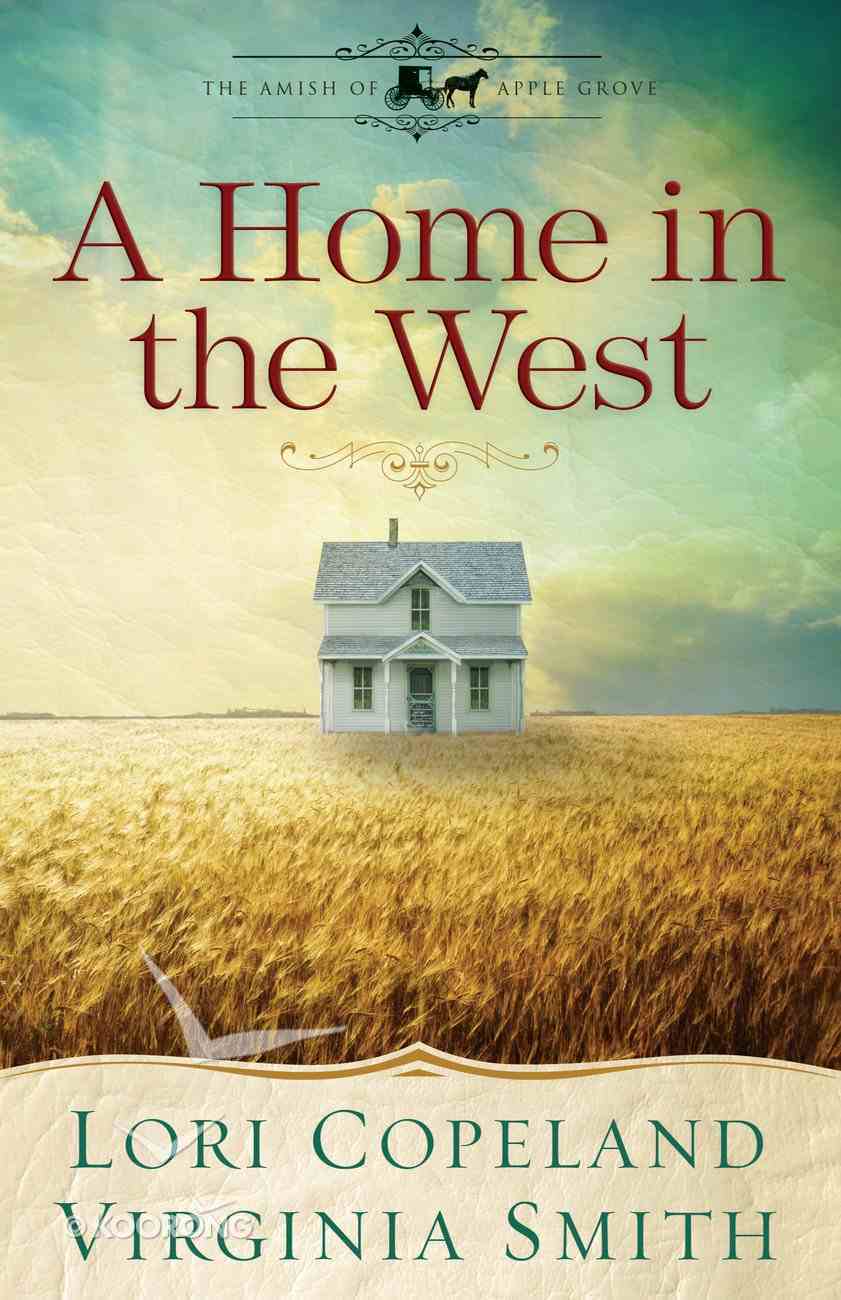 A Home in the West (Eshort Story) (The Amish Of Apple Grove Series) eBook