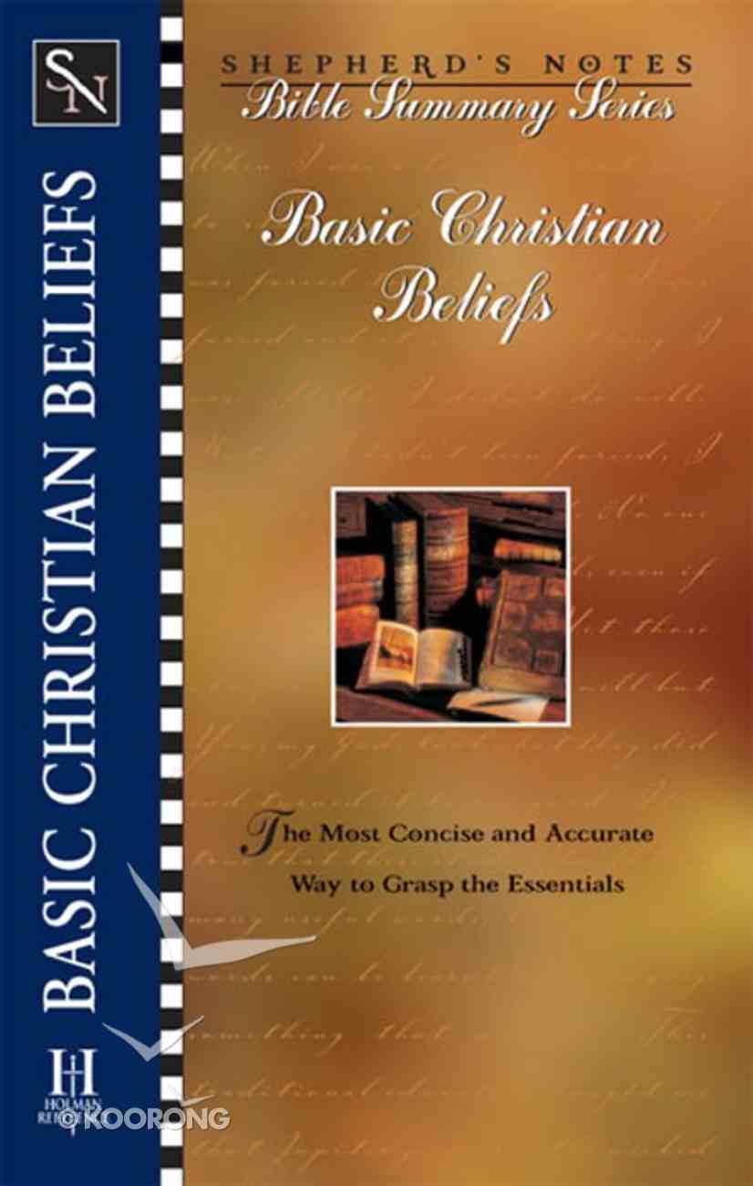 basic-christian-beliefs-shepherd-s-notes-bible-summary-series-koorong