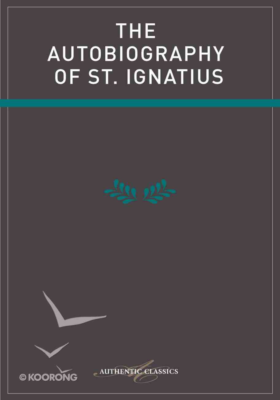 The Autobiography of St. Ignatius eBook