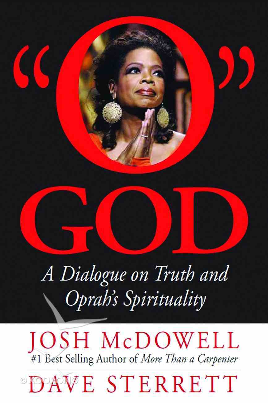 O God: A Dialogue on Truth and Oprah's Spirituality Paperback