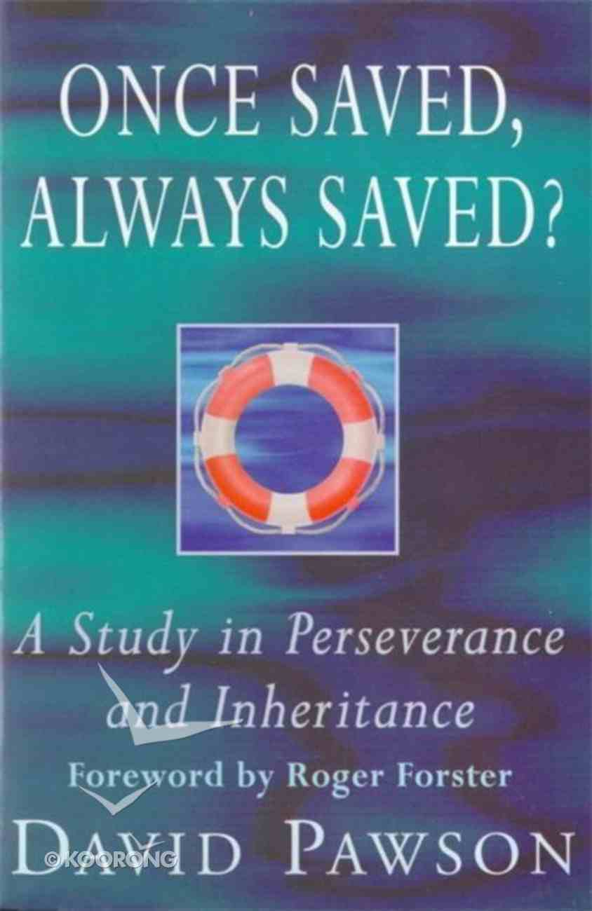 Once Saved, Always Saved? Paperback