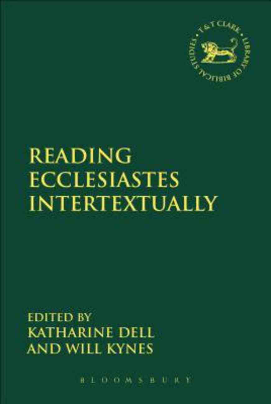 Reading Ecclesiastes Intertextually (Library Of Hebrew Bible/old