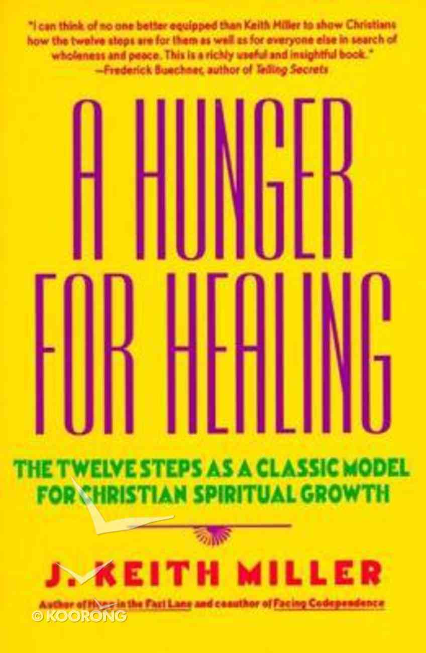 A Hunger For Healing Paperback