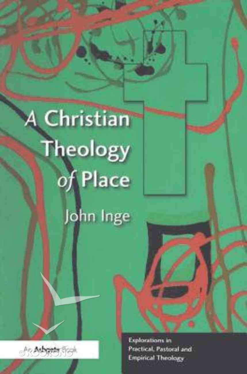 A Christian Theology of Place Paperback