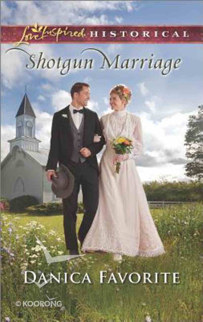 Shotgun Marriage Love Inspired Series Historical By Danica Favorite Koorong