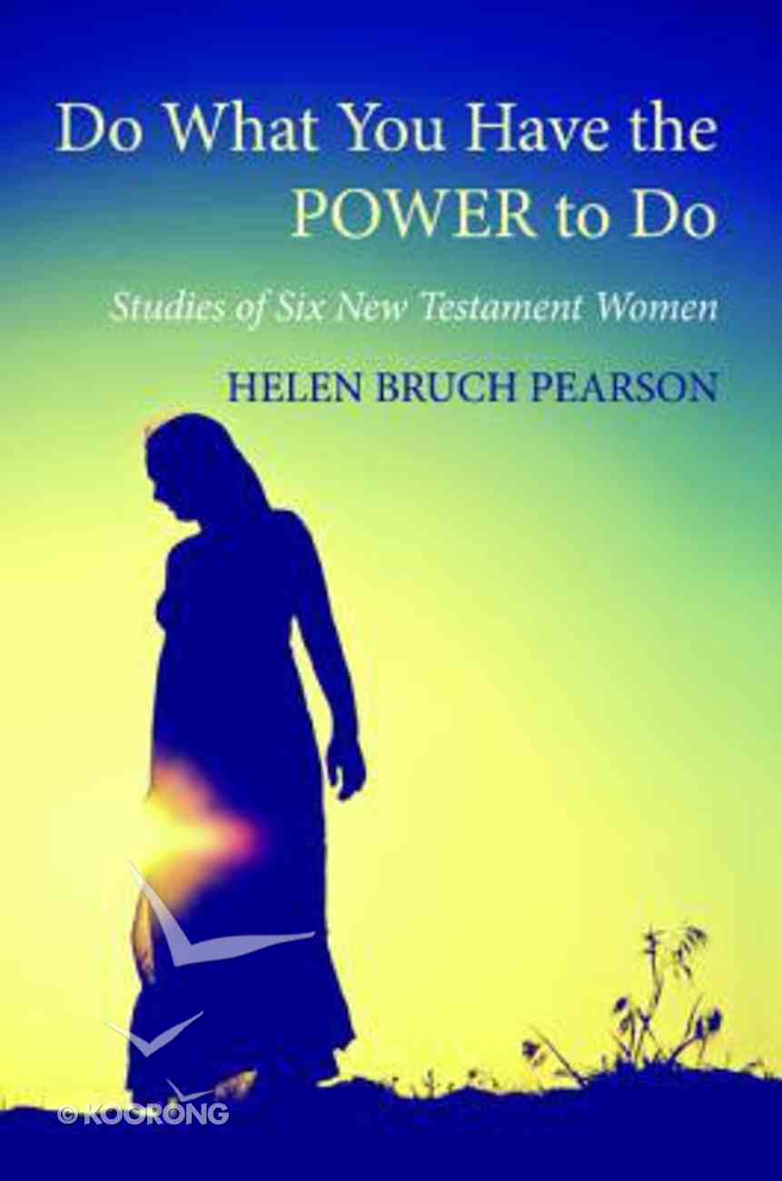 Do What You Have the Power to Do Paperback