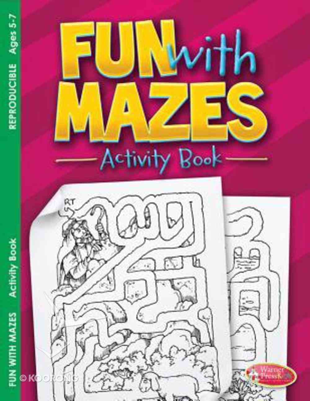 Fun With Mazes (Ages 5-7, Reproducible) (Warner Press Colouring & Activity Books Series) Paperback