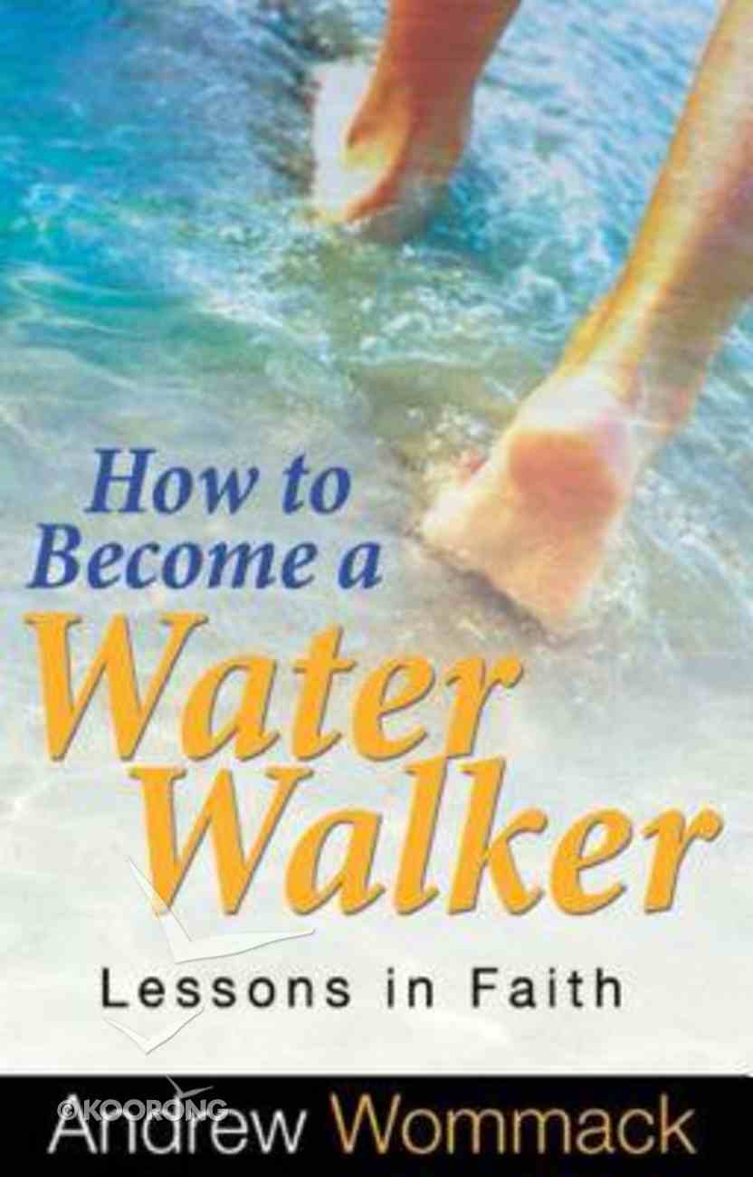 How to Become a Water Walker Paperback