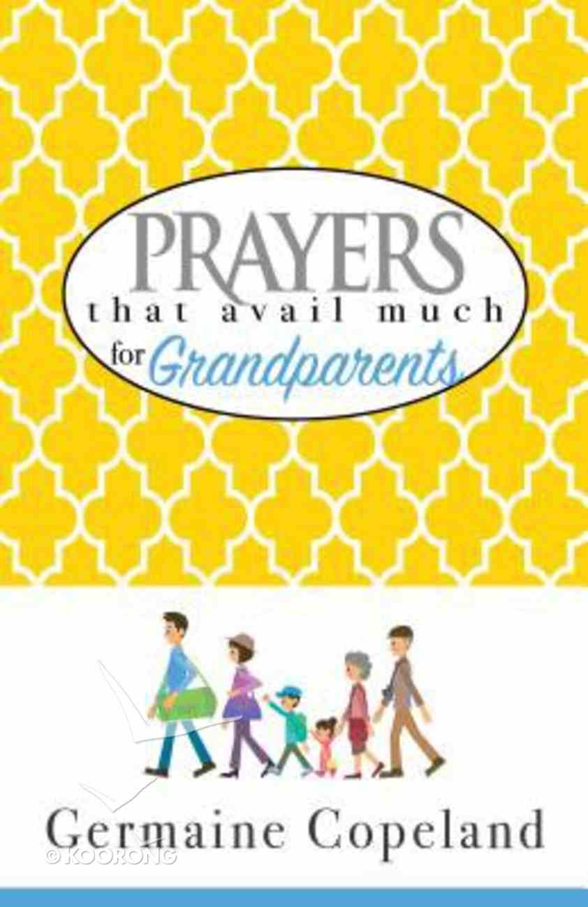 Prayers That Avail Much For Grandparents Paperback