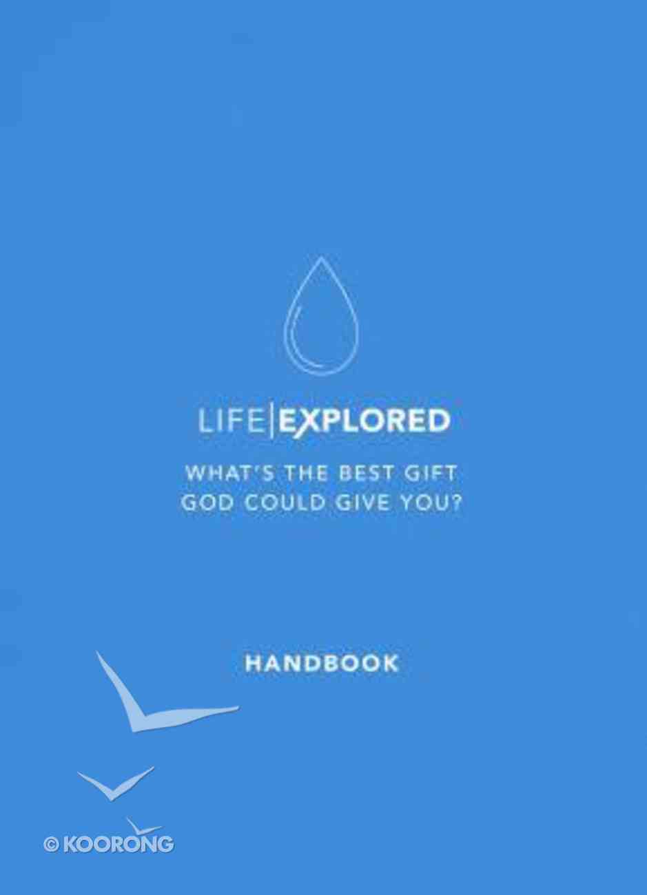 Life Explored: What's the Best Gift God Could Give You? (Handbook) Paperback