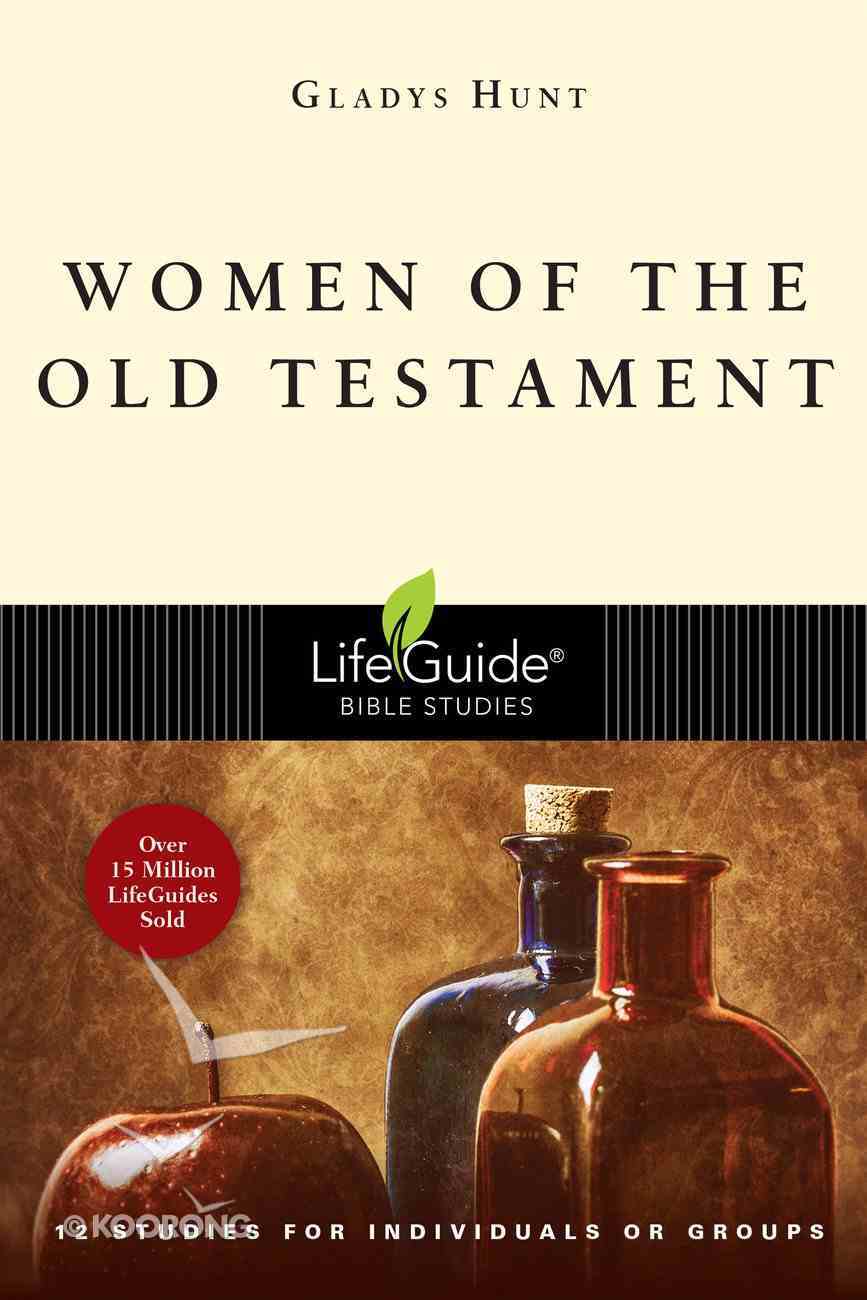 Women of the Old Testament (Lifeguide Bible Study Series) Paperback