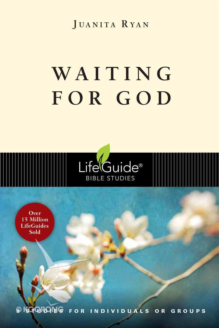 Waiting For God (Lifeguide Bible Study Series) Paperback