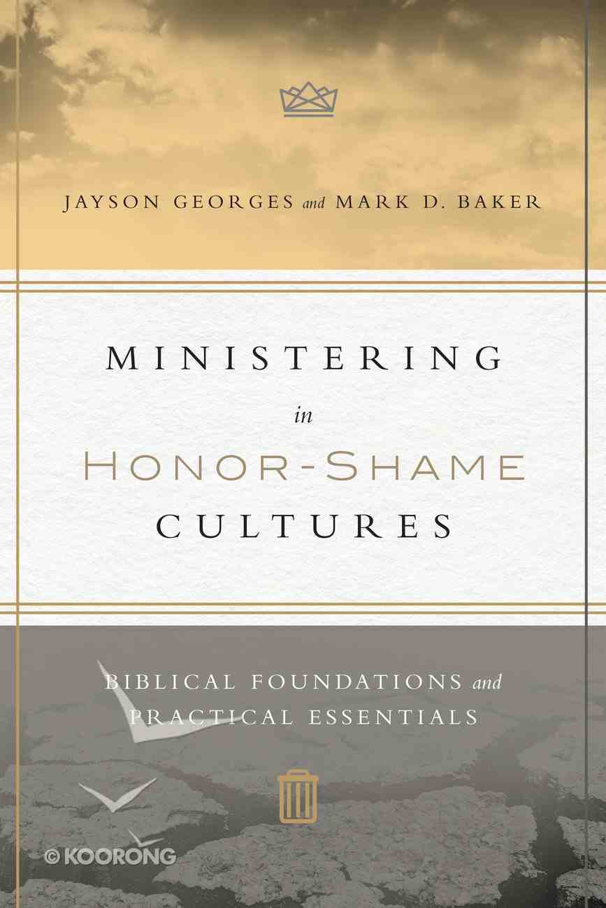 Ministering in Honor-Shame Cultures Paperback