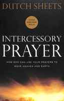 Intercessory Prayer: How God Can Use Your Prayers to Move Heaven and Earth (Repackaged Edition) Paperback - Thumbnail 0