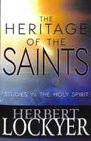 Heritage of the Saints: Studies in the Holy Spirit Paperback - Thumbnail 0