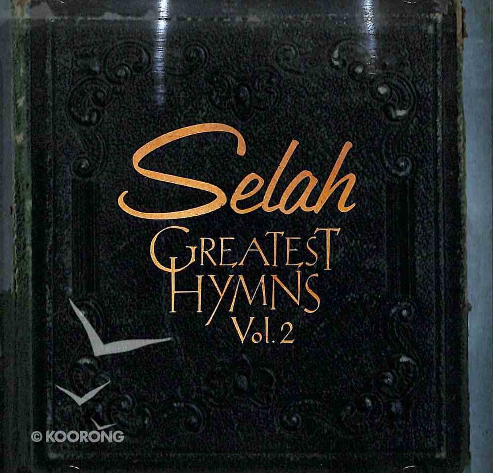Selah: Greatest Hymns Volume 2 CD