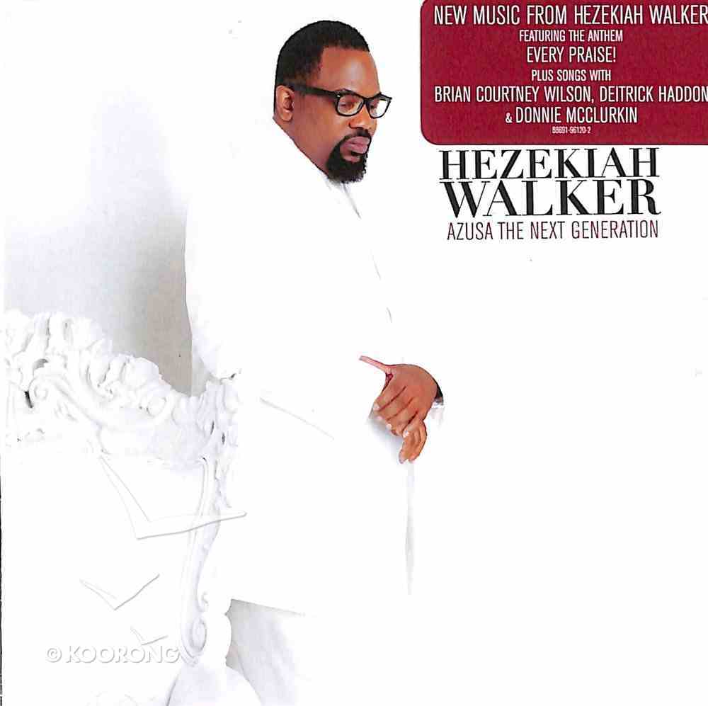 hezekiah walker azusa the next generation album download