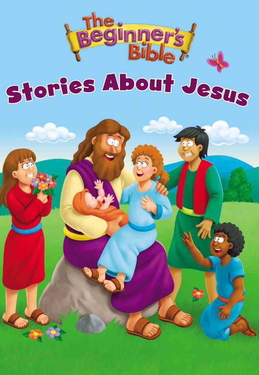 the-beginner-s-bible-stories-about-jesus-beginner-s-bible-series-by