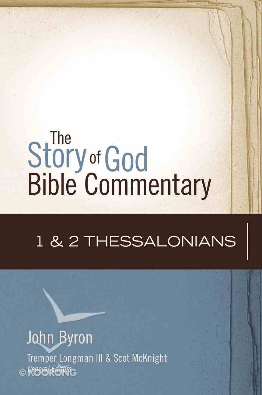 1 & 2 Thessalonians (The Story Of God Bible Commentary Series) Hardback