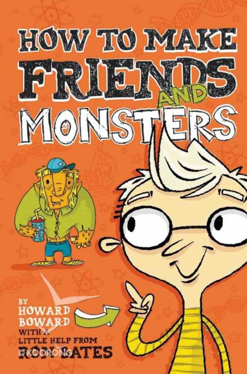 How to Make Friends and Monsters Hardback