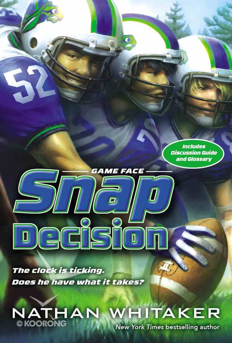 Snap Decision (#01 in Game Face Series) Paperback