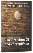 The Freedom of Self-Forgetfulness: The Path to True Christian Joy Booklet