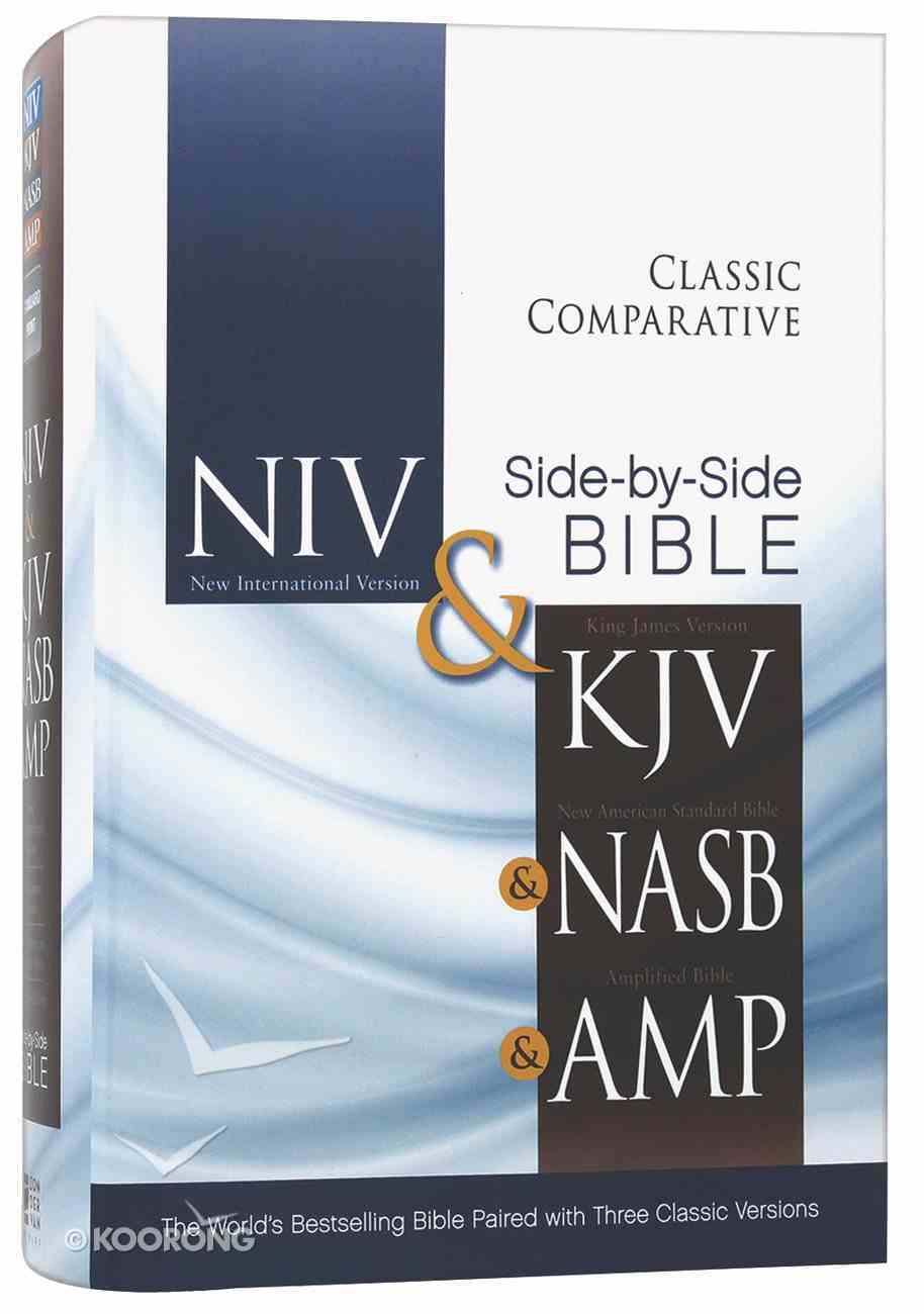 Niv/Kjv/Nasb/Amp Classic Comparative Side-By-Side Bible Hardback