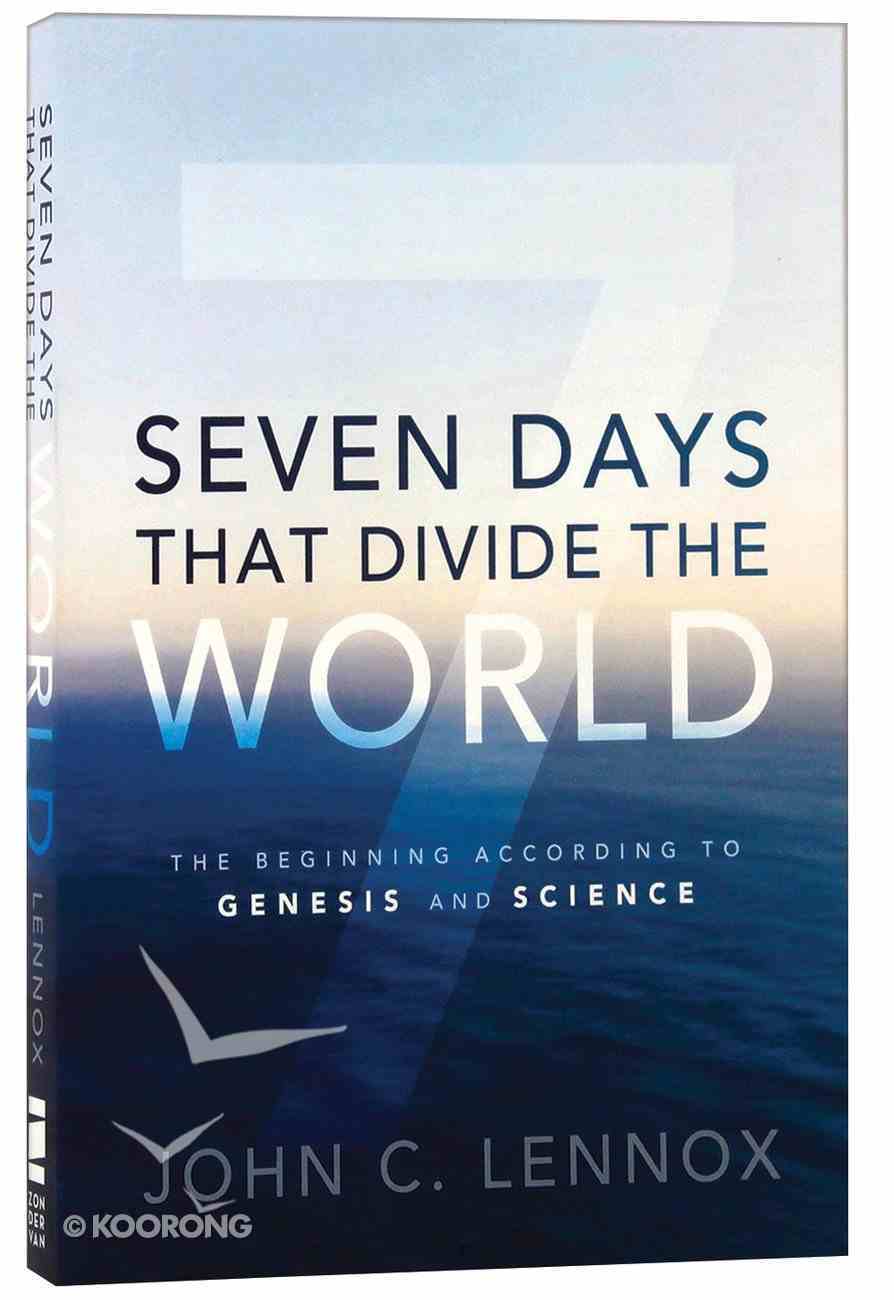 Seven Days That Divide the World: The Beginning According to Genesis Paperback