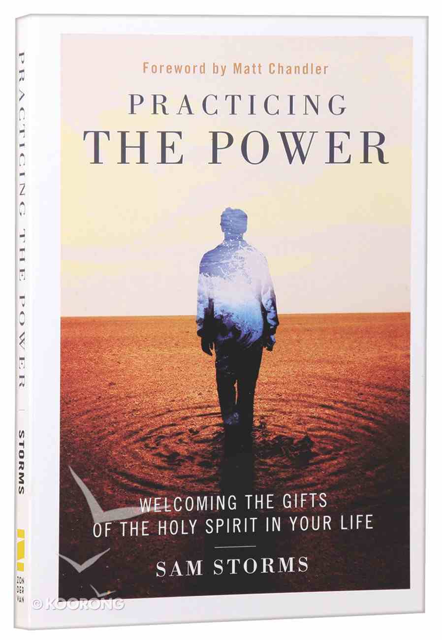 Practicing the Power: Welcoming the Gifts of the Holy Spirit in Your Life Paperback