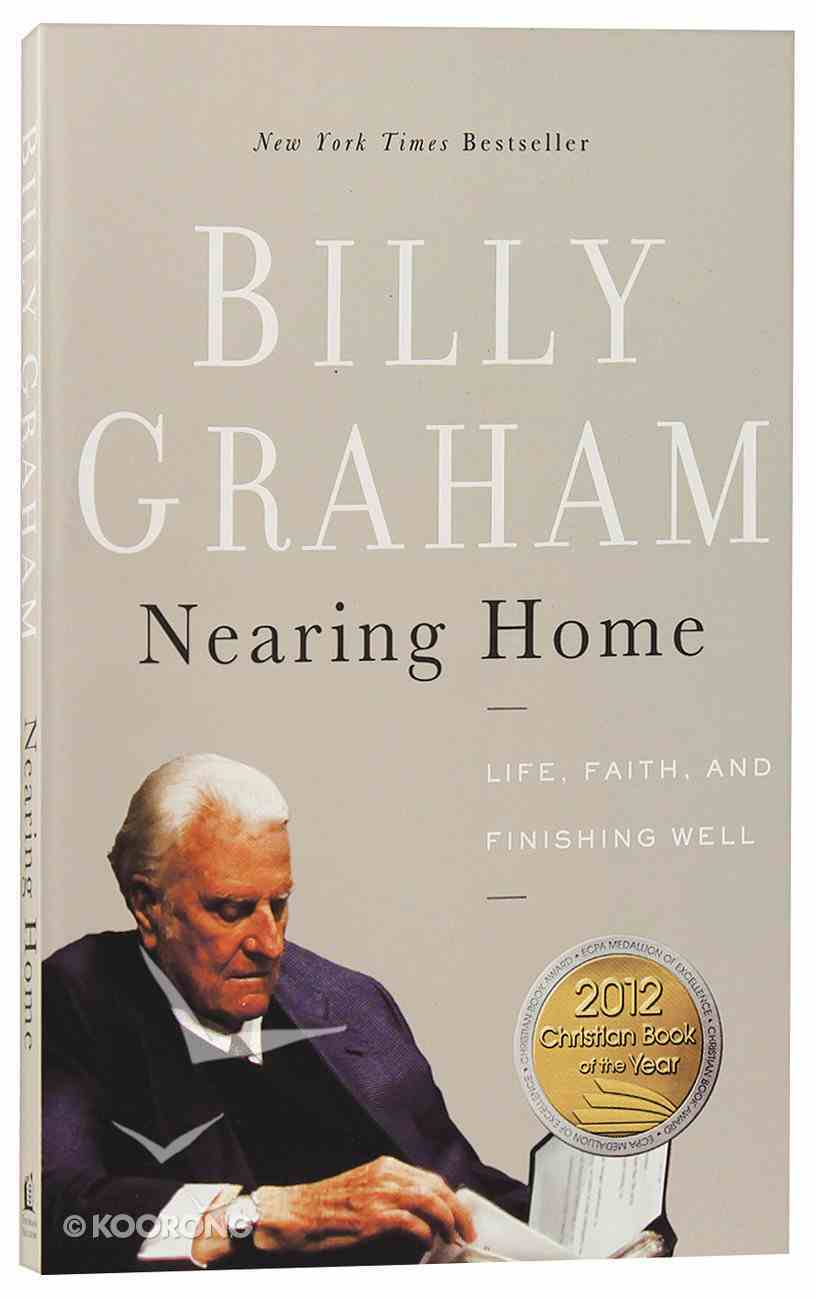 Nearing Home: Life, Faith, and Finishing Well Paperback
