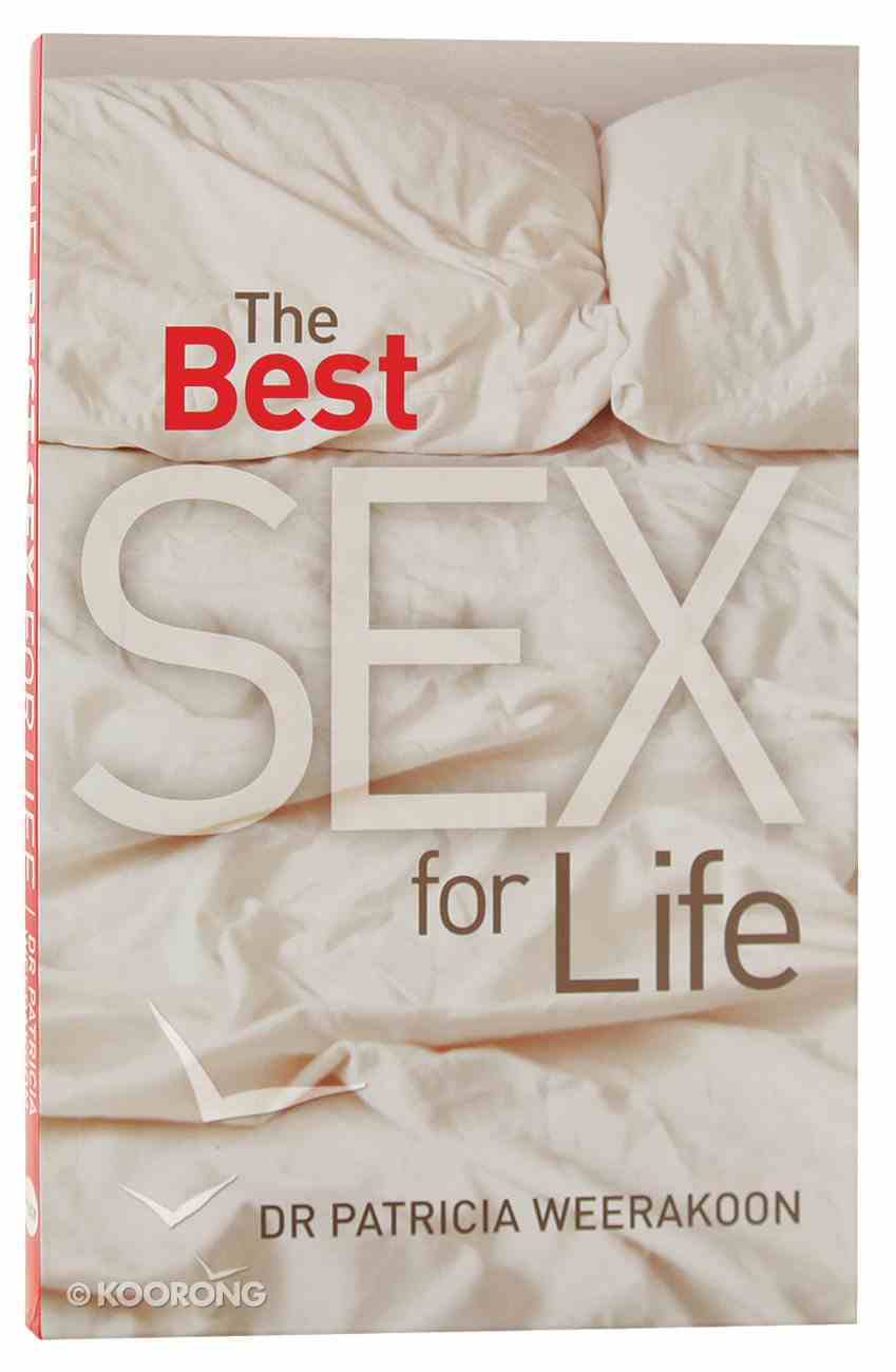 The Best Sex For Life By Patricia Weerakoon Koorong