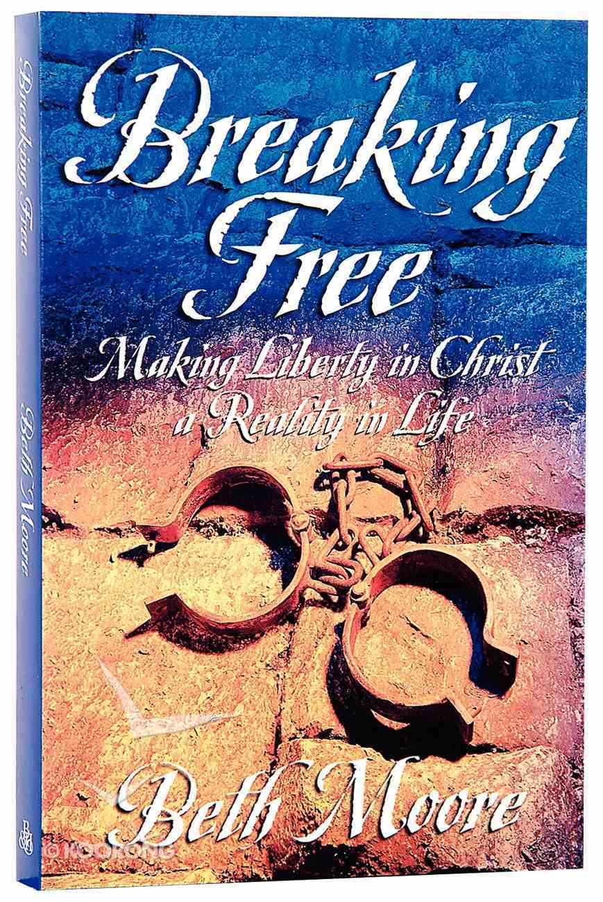 Breaking Free By Beth Moore | Koorong