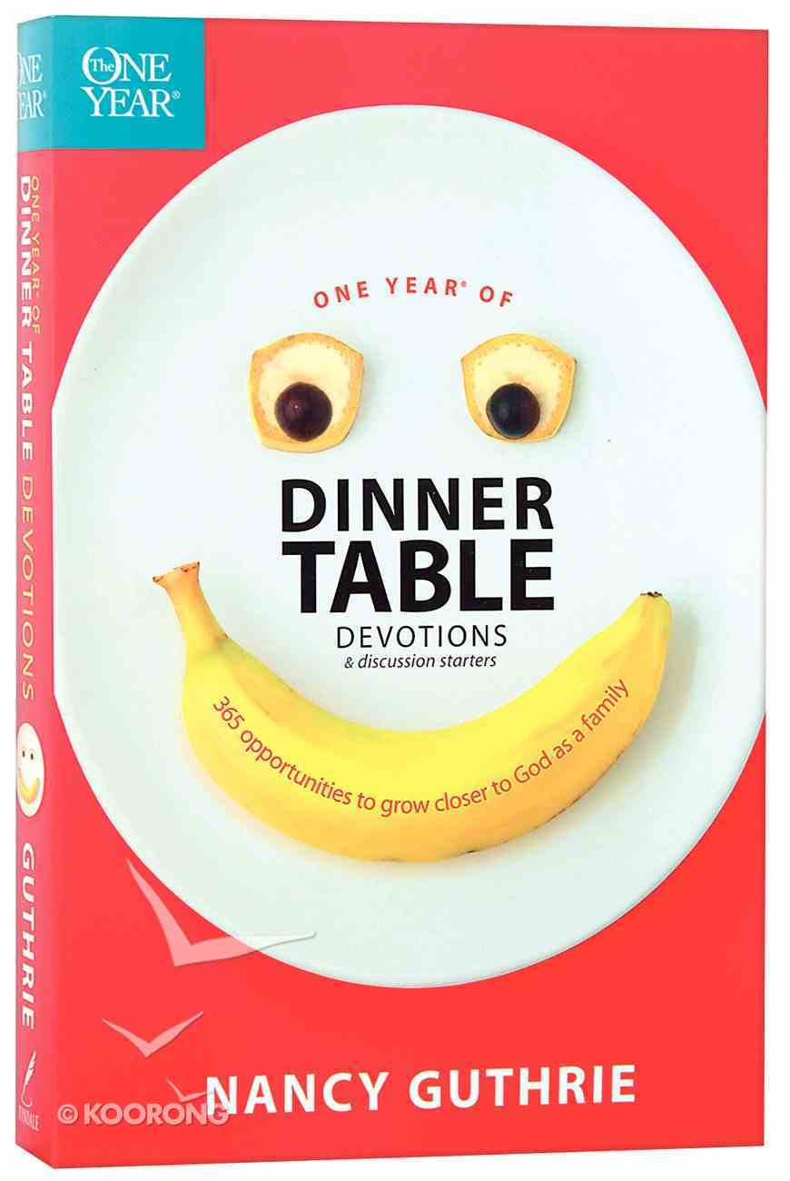 One Year Dinner Table Devotions & Discussion Starters (One Year Series) Paperback