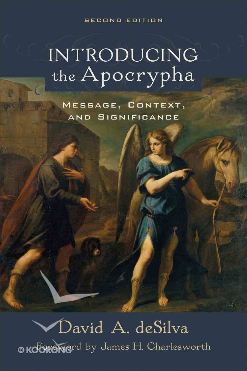 Introducing the Apocrypha: Message, Context and Significance (Second Edition) Paperback