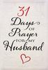 31 Days of Prayer For My Husband Paperback - Thumbnail 0