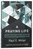 A Praying Life: Connecting With God in a Distracting World Paperback - Thumbnail 0