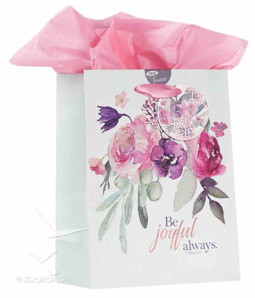 Gift Bag Medium: Be Joyful Always, Floral, Rejoice Collection, Incl Tissue Paper and Gift Tag Stationery