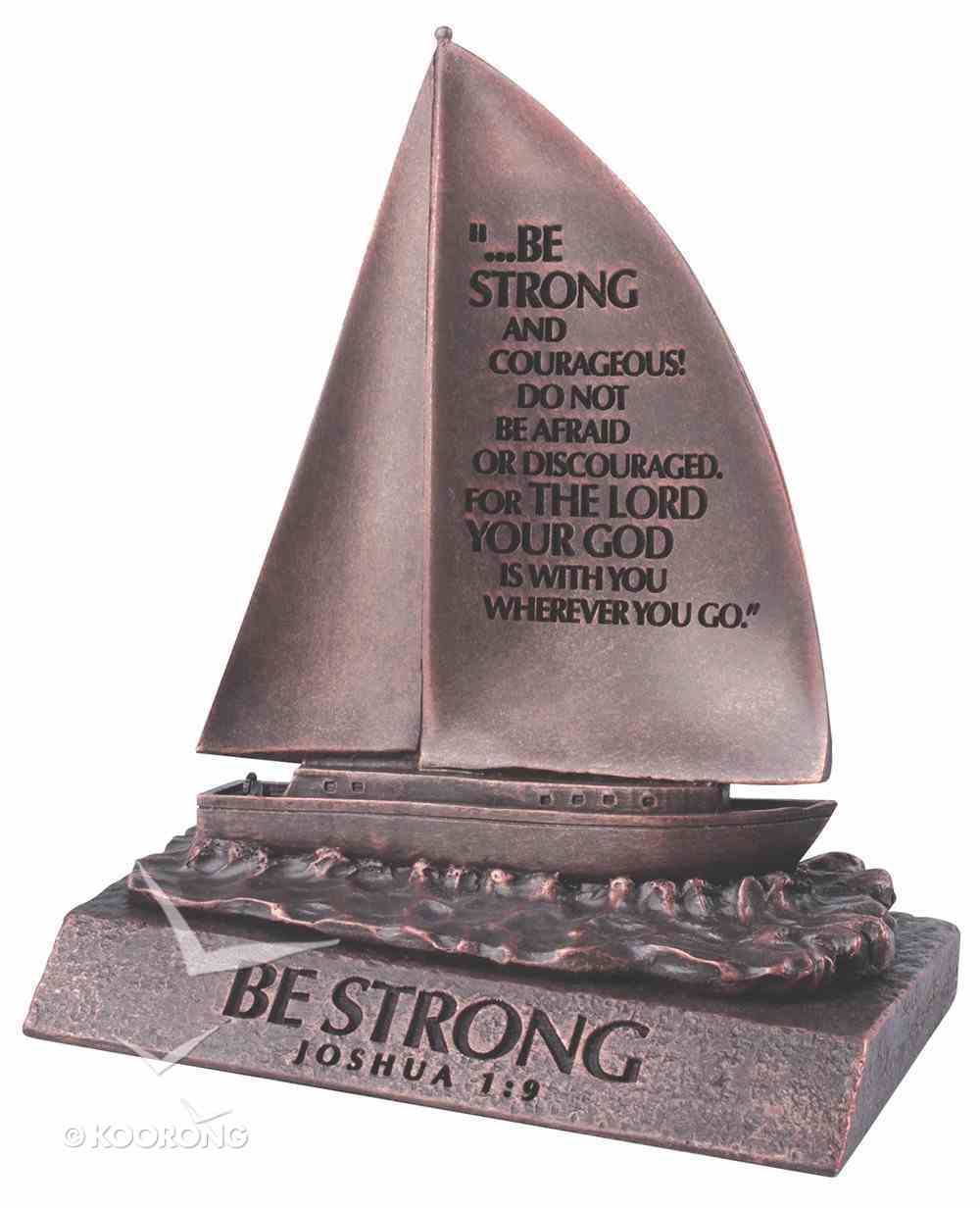 Moment of Faith Small Bronze Sculpture: Be Strong Sailboat Cast Stone (Joshua 1:9) Plaque