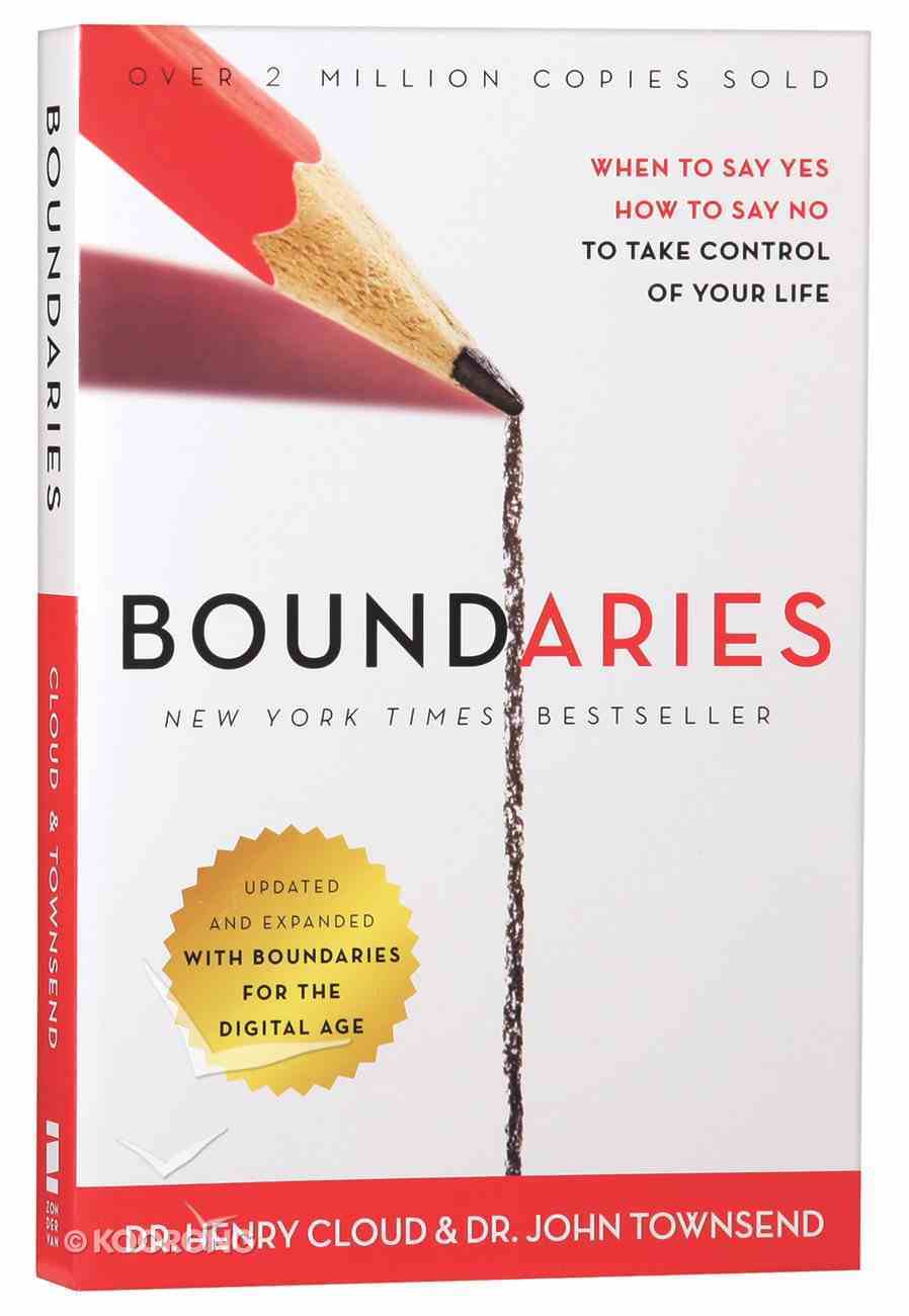 Boundaries: When to Say Yes, How to Say No to Take Control of Your Life Paperback