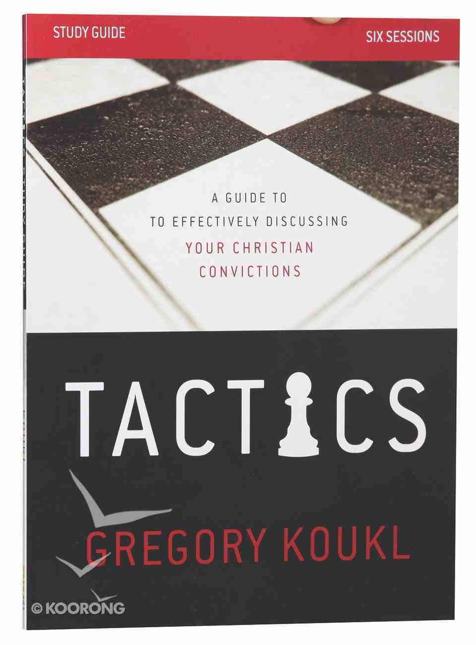 Tactics Study Guide By Gregory Koukl Koorong