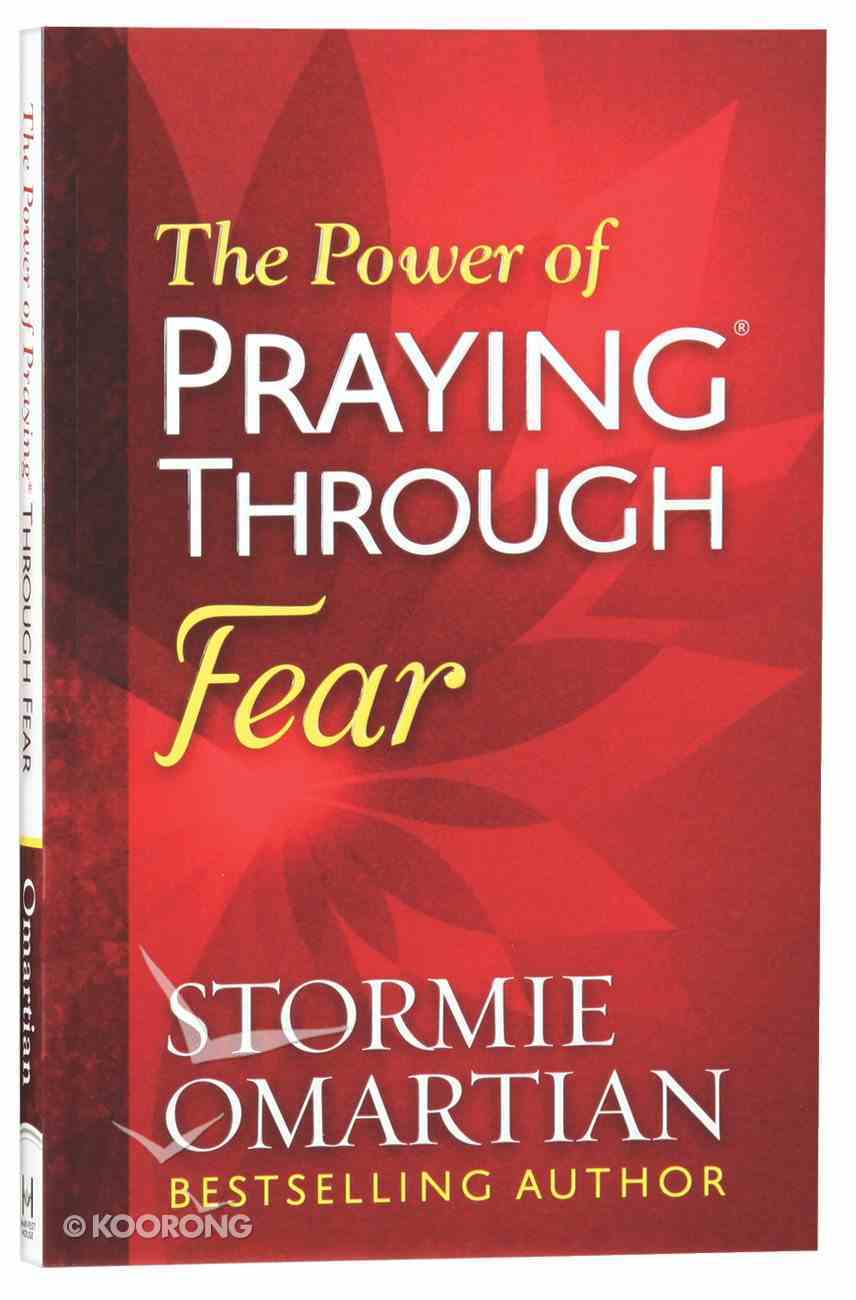 The Power of Praying Through Fear Paperback