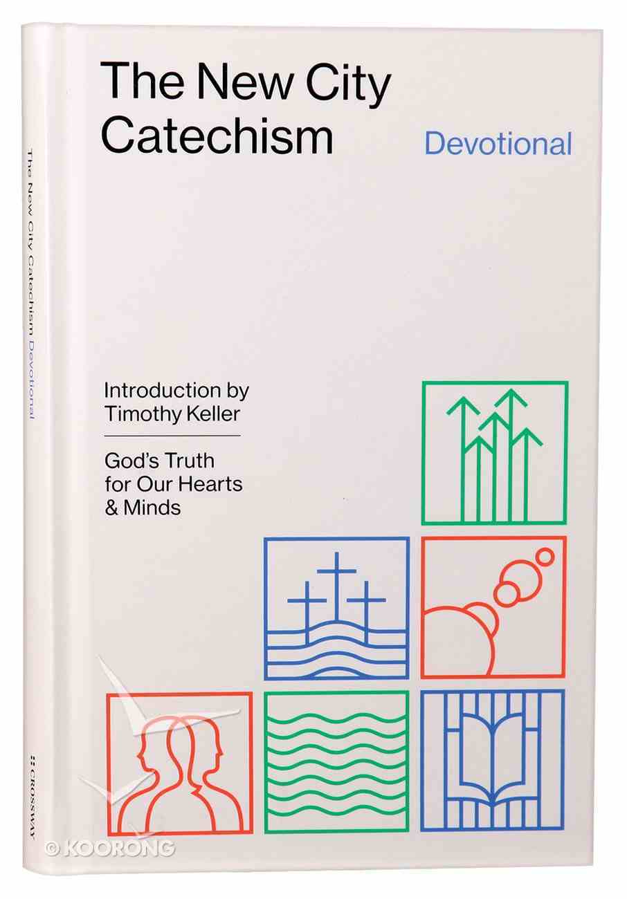 The New City Catechism Devotional Hardback