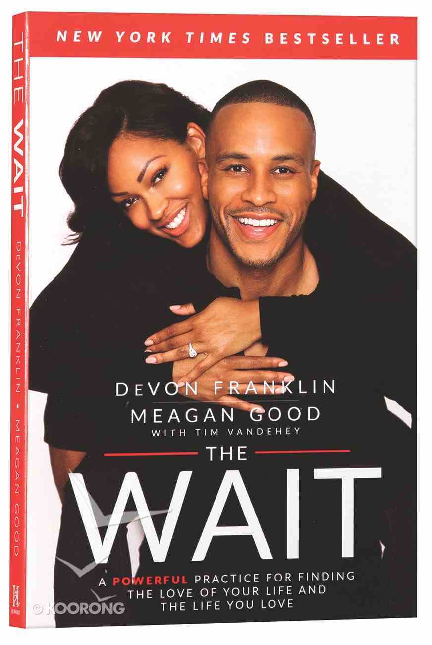 The Wait: A Powerful Practice For Finding the Love of Your Life and the Life You Love Paperback