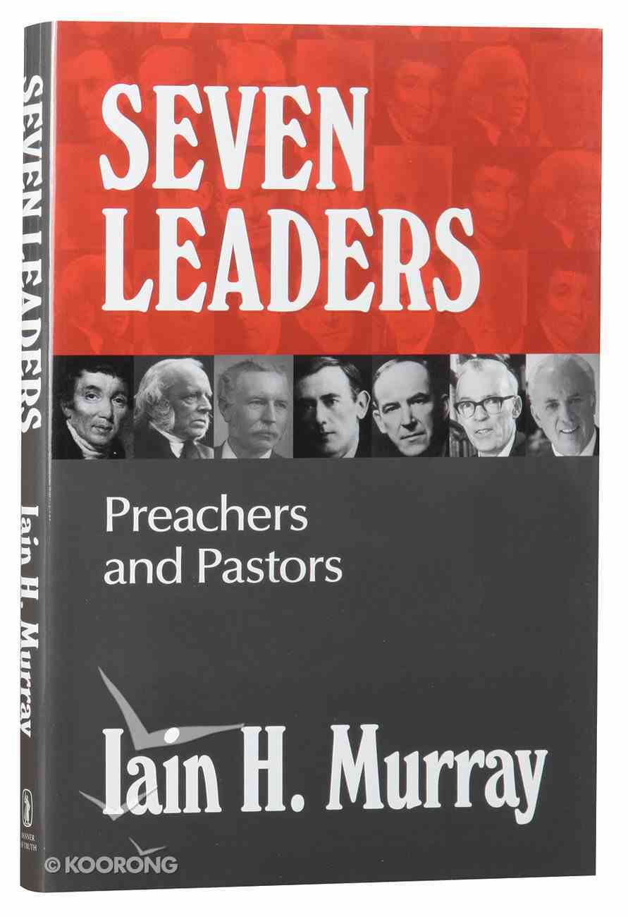 Seven Leaders: Pastors and Teachers Hardback