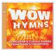 Wow Hymns CD - Thumbnail 0