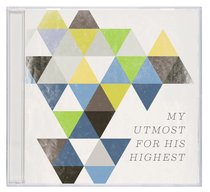 Album Image for My Utmost For His Highest (2017) - DISC 1