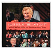 Album Image for Sweeter as the Days Go By (Gaither Gospel Series) - DISC 1