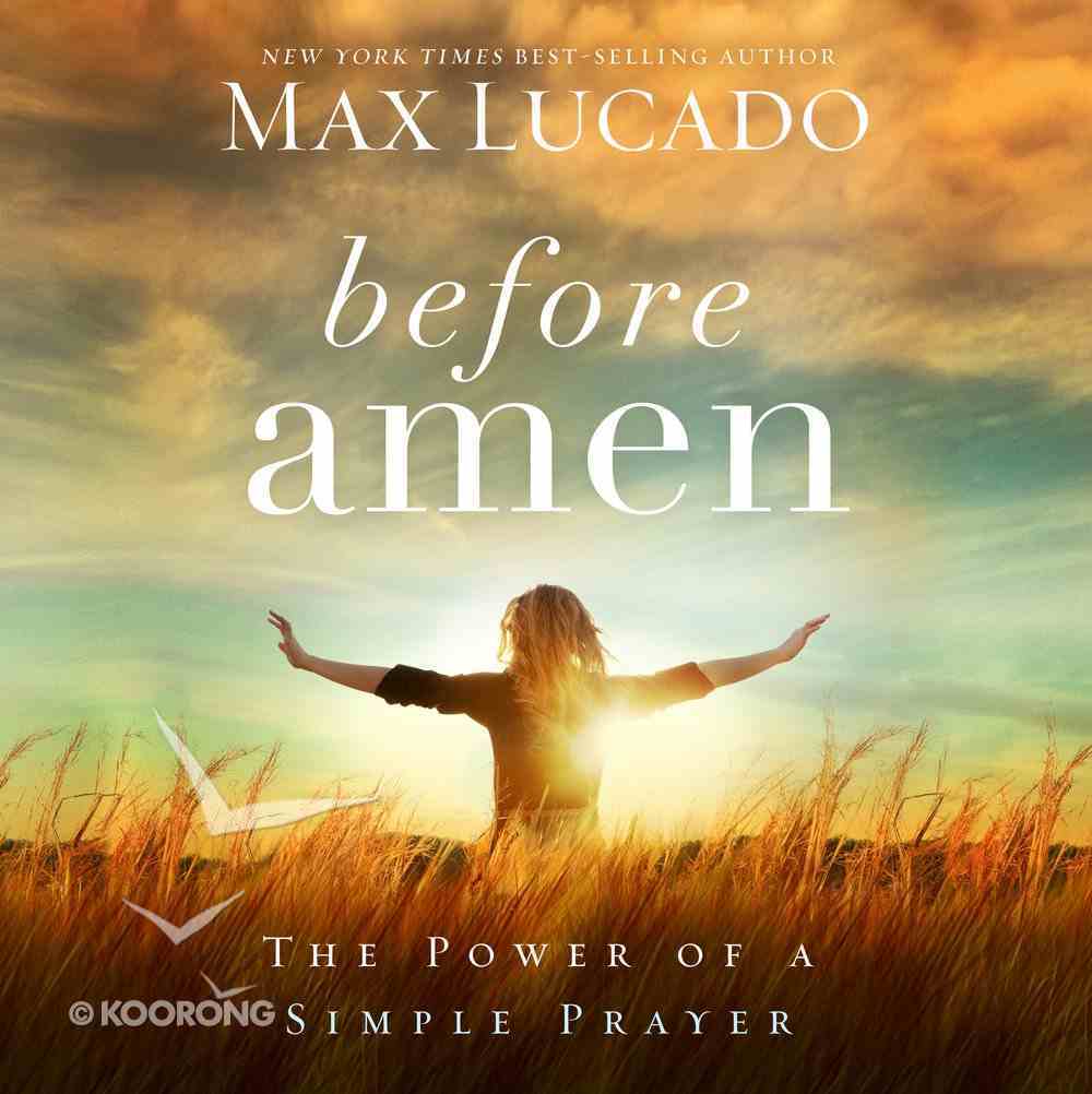 Before Amen by Max Lucado | Koorong